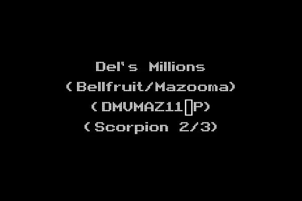 Del's Millions (Bellfruit/Mazooma) (DMVMAZ11_P) (Scorpion 2/3)