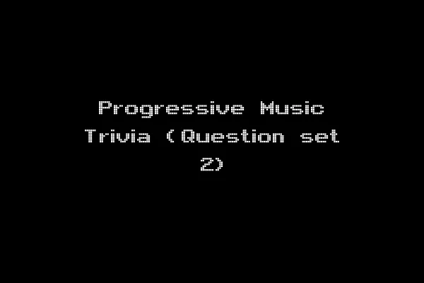 Progressive Music Trivia (Question set 2)