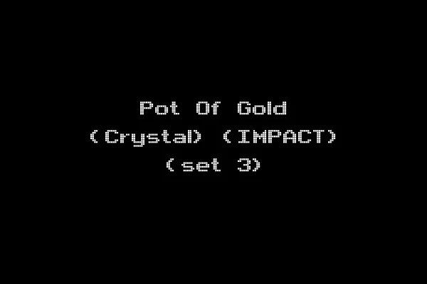 Pot Of Gold (Crystal) (IMPACT) (set 3)