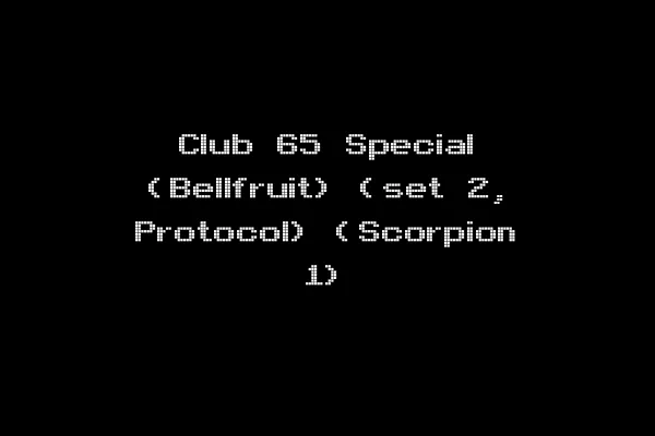 Club 65 Special (Bellfruit) (set 2, Protocol) (Scorpion 1)