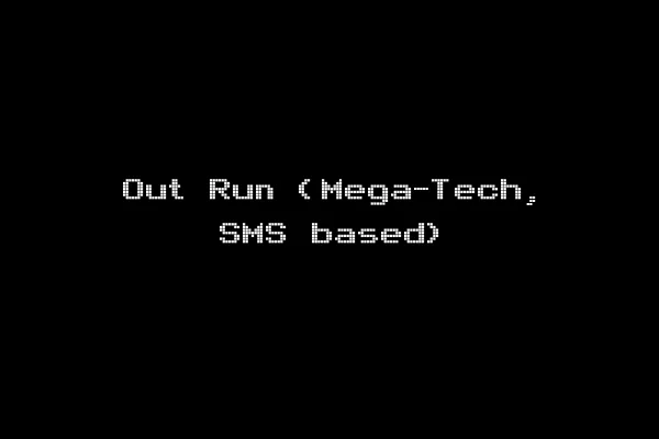 Out Run (Mega-Tech, SMS based)