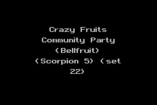 Crazy Fruits Community Party (Bellfruit) (Scorpion 5) (set 22)