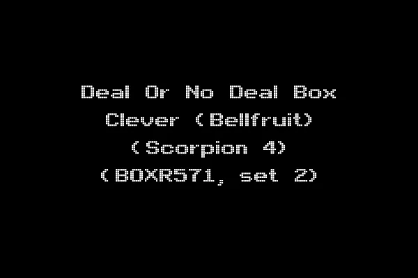 Deal Or No Deal Box Clever (Bellfruit) (Scorpion 4) (BOXR571, set 2)