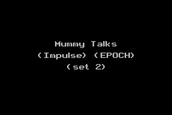 Mummy Talks (Impulse) (EPOCH) (set 2)