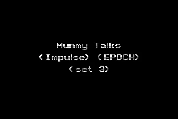 Mummy Talks (Impulse) (EPOCH) (set 3)