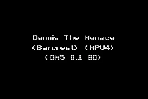 Dennis The Menace (Barcrest) (MPU4) (DM5 0.1 BD)