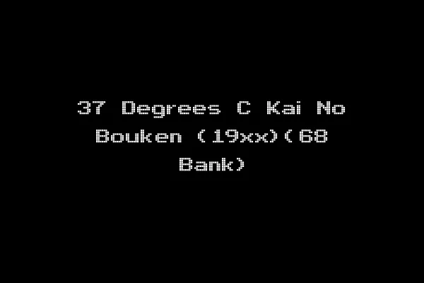 37 Degrees C Kai No Bouken (19xx)(68 Bank)