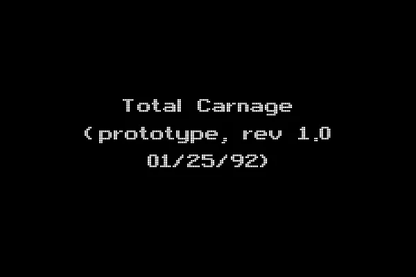 Total Carnage (prototype, rev 1.0 01/25/92)