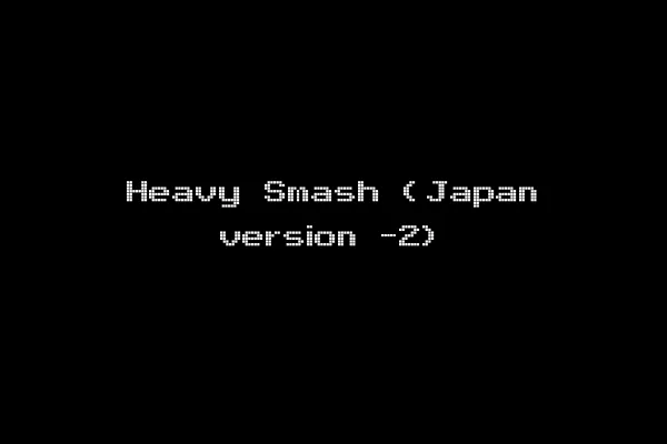 Heavy Smash (Japan version -2)