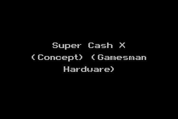 Super Cash X (Concept) (Gamesman Hardware)
