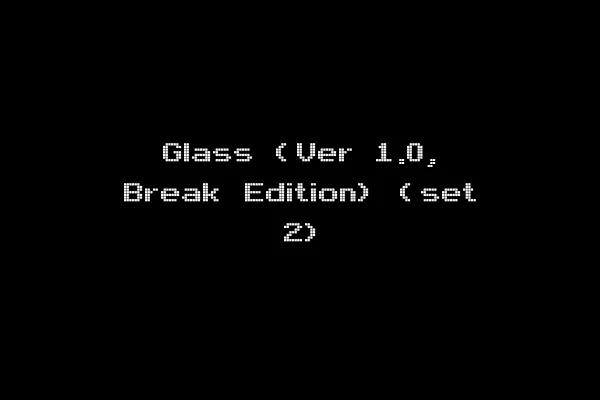 Glass (Ver 1.0, Break Edition) (set 2)