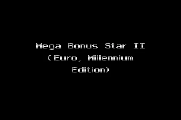 Mega Bonus Star II (Euro, Millennium Edition)