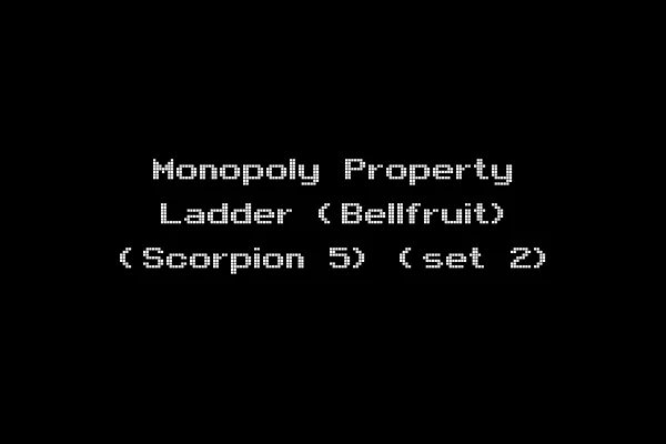 Monopoly Property Ladder (Bellfruit) (Scorpion 5) (set 2)