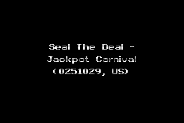 Seal The Deal - Jackpot Carnival (0251029, US)