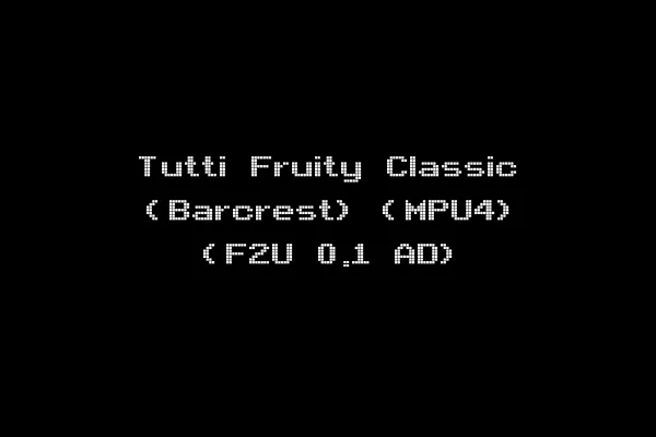 Tutti Fruity Classic (Barcrest) (MPU4) (F2U 0.1 AD)