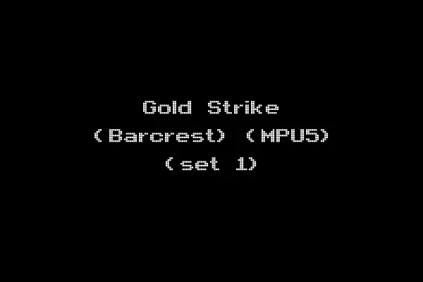Gold Strike (Barcrest) (MPU5) (set 1)