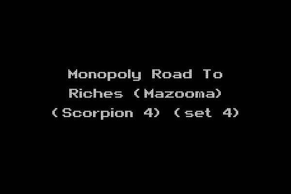 Monopoly Road To Riches (Mazooma) (Scorpion 4) (set 4)