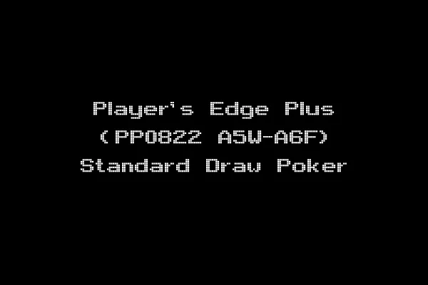Player's Edge Plus (PP0822 A5W-A6F) Standard Draw Poker