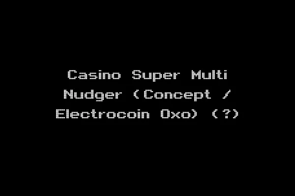Casino Super Multi Nudger (Concept / Electrocoin Oxo) (?)