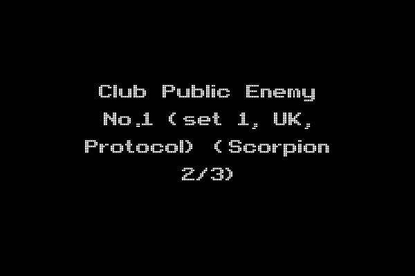 Club Public Enemy No.1 (set 1, UK, Protocol) (Scorpion 2/3)