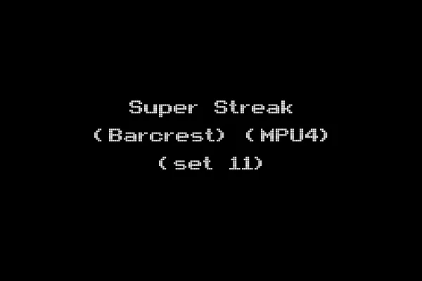 Super Streak (Barcrest) (MPU4) (set 11)