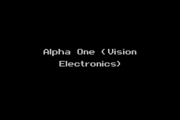 Alpha One (Vision Electronics)