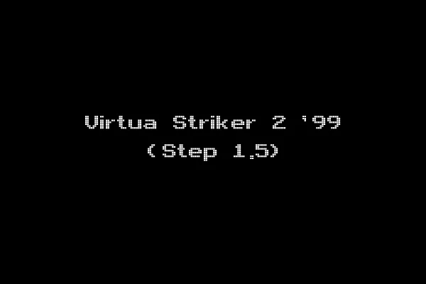 Virtua Striker 2 '99 (Step 1.5)
