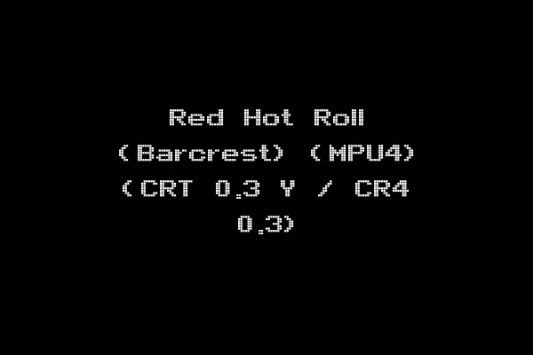 Red Hot Roll (Barcrest) (MPU4) (CRT 0.3 Y / CR4 0.3)