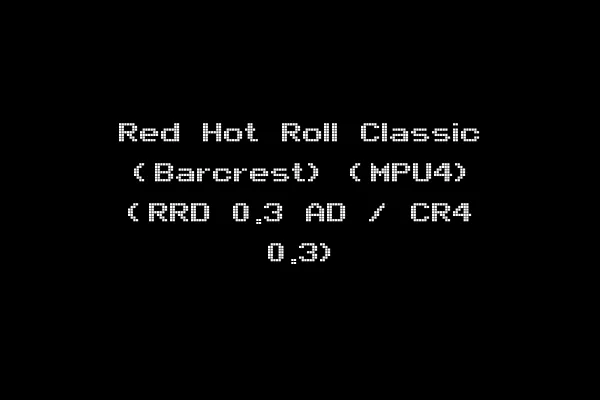 Red Hot Roll Classic (Barcrest) (MPU4) (RRD 0.3 AD / CR4 0.3)