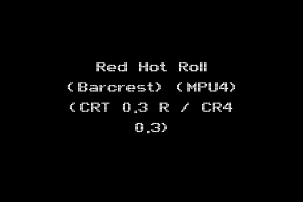 Red Hot Roll (Barcrest) (MPU4) (CRT 0.3 R / CR4 0.3)