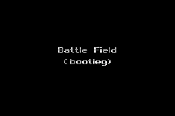 Battle Field (bootleg)