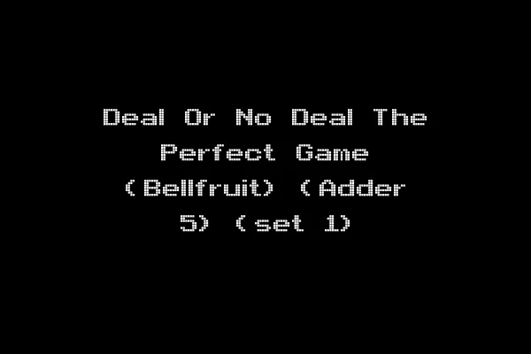Deal Or No Deal The Perfect Game (Bellfruit) (Adder 5) (set 1)