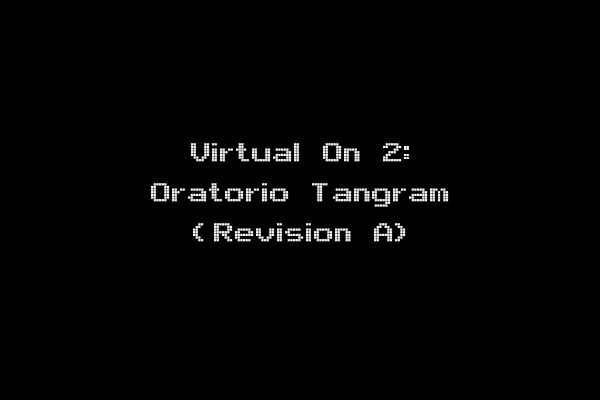 Virtual On 2: Oratorio Tangram (Revision A)