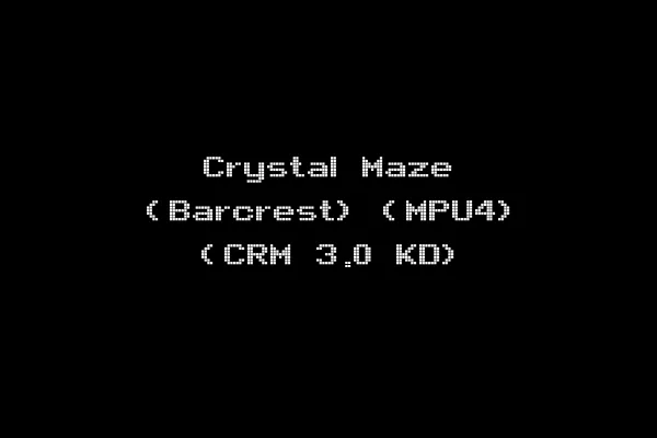 Crystal Maze (Barcrest) (MPU4) (CRM 3.0 KD)