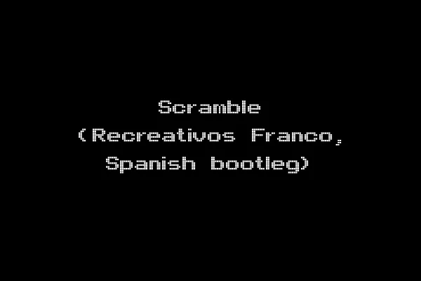 Scramble (Recreativos Franco, Spanish bootleg)