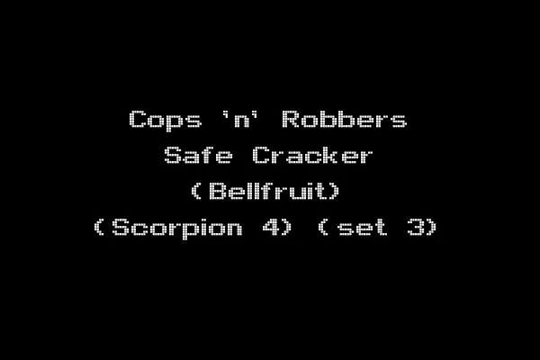 Cops 'n' Robbers Safe Cracker (Bellfruit) (Scorpion 4) (set 3)
