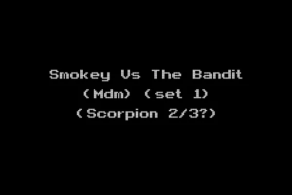 Smokey Vs The Bandit (Mdm) (set 1) (Scorpion 2/3?)