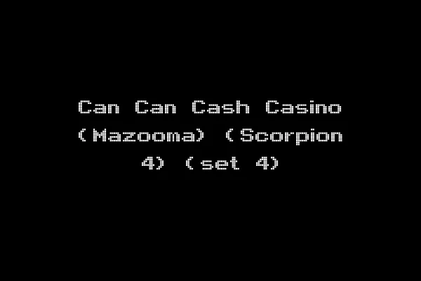 Can Can Cash Casino (Mazooma) (Scorpion 4) (set 4)