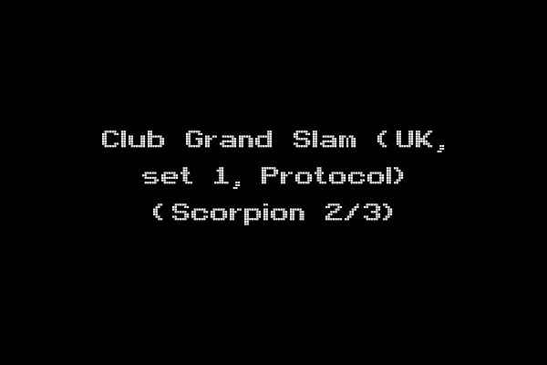 Club Grand Slam (UK, set 1, Protocol) (Scorpion 2/3)