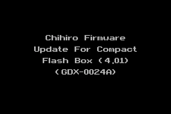 Chihiro Firmware Update For Compact Flash Box (4.01) (GDX-0024A)