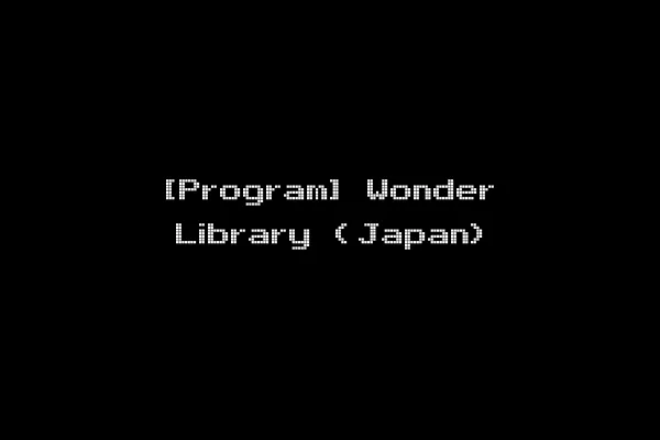 [Program] Wonder Library (Japan)