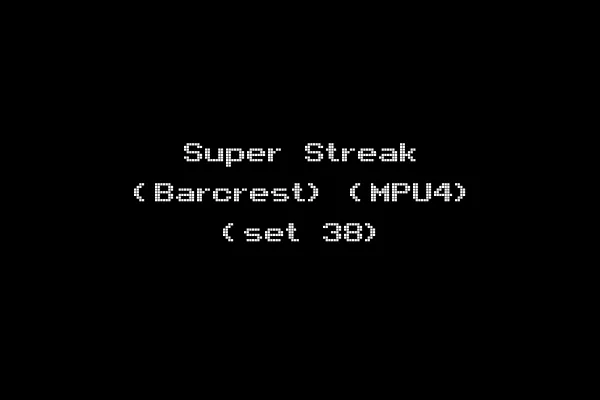 Super Streak (Barcrest) (MPU4) (set 38)