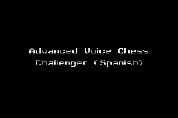 Advanced Voice Chess Challenger (Spanish)