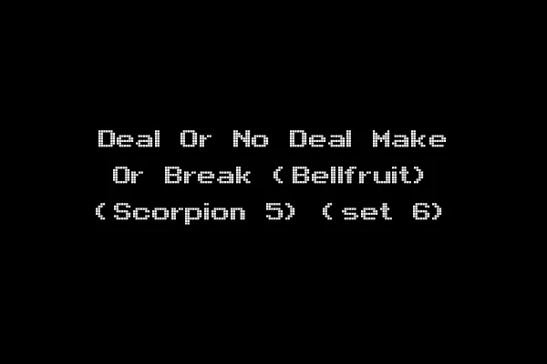 Deal Or No Deal Make Or Break (Bellfruit) (Scorpion 5) (set 6)