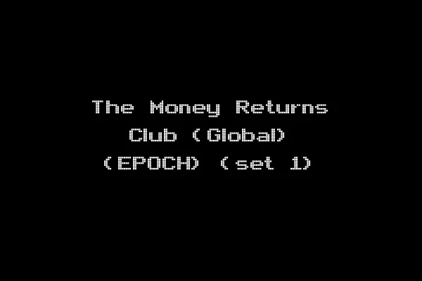 The Money Returns Club (Global) (EPOCH) (set 1)