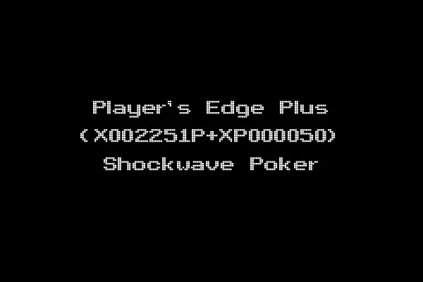 Player's Edge Plus (X002251P+XP000050) Shockwave Poker