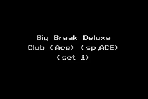 Big Break Deluxe Club (Ace) (sp.ACE) (set 1)