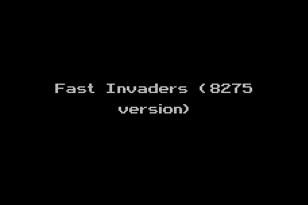 Fast Invaders (8275 version)