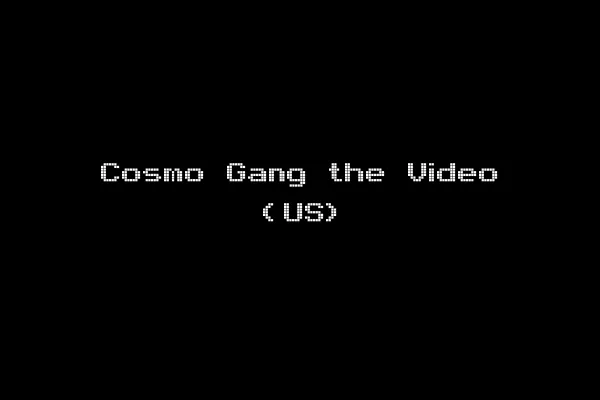 Cosmo Gang the Video (US)