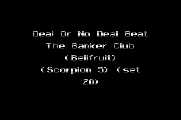 Deal Or No Deal Beat The Banker Club (Bellfruit) (Scorpion 5) (set 20)
